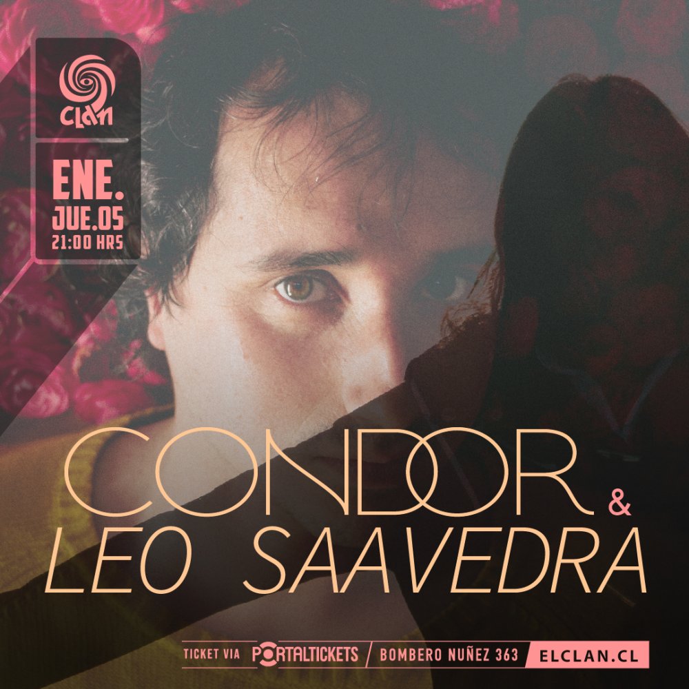 Flyer Evento CLAN PRESENTA: CONDOR & LEO SAAVEDRA